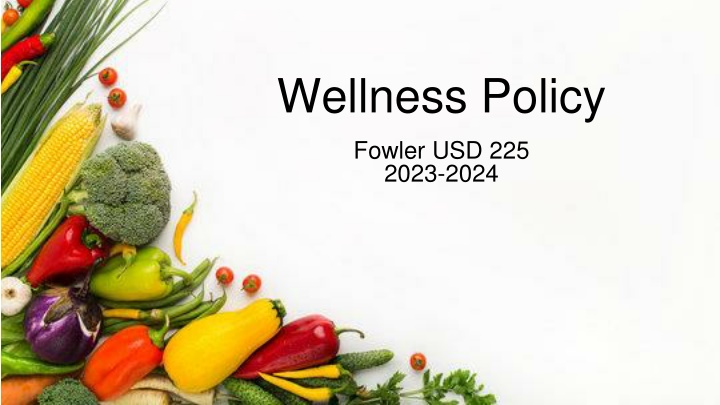 Fowler USD 225 Wellness Policy Overview