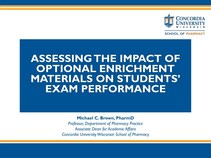Assessing Impact of Optional Enrichment on Students' Exam Performance in Pharmacy Law Course