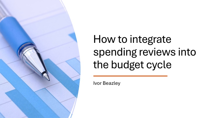 Integrating Spending Reviews into the Budget Cycle: Best Practices and Recommendations
