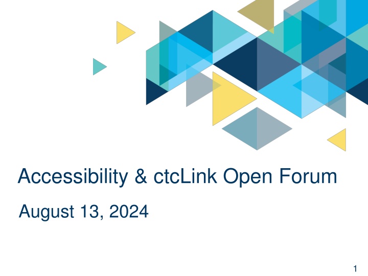 Accessibility & ctcLink Open Forum - August 13, 2024