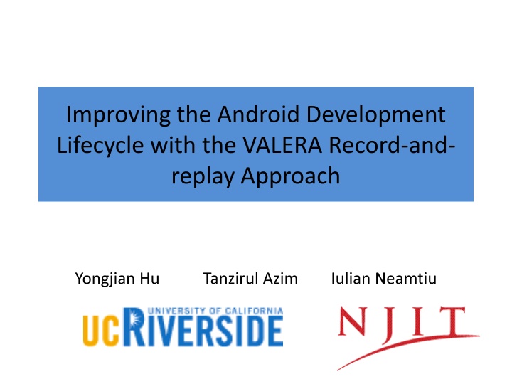 Enhancing Android Development Lifecycle with VALERA Record-and-Replay Approach