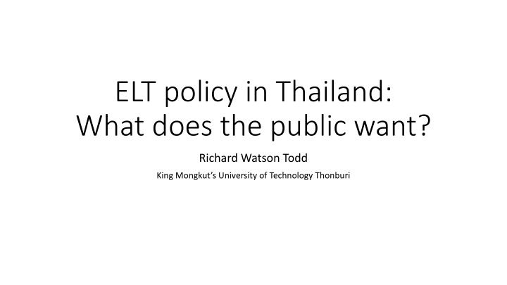 Analysis of ELT Policy in Thailand: Public Opinion and Policy Shifts