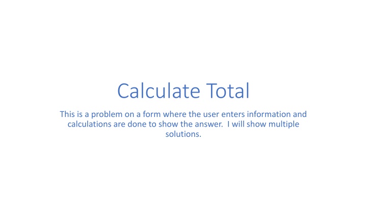 Efficient Form Calculation for Total with Multiple Solutions