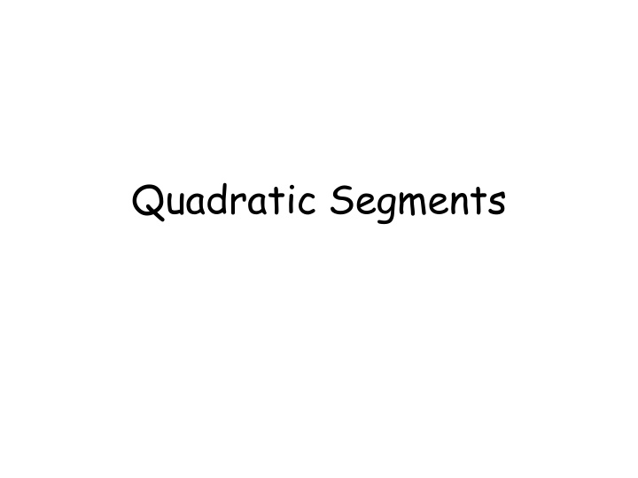 Quadratic Segments and Their Areas