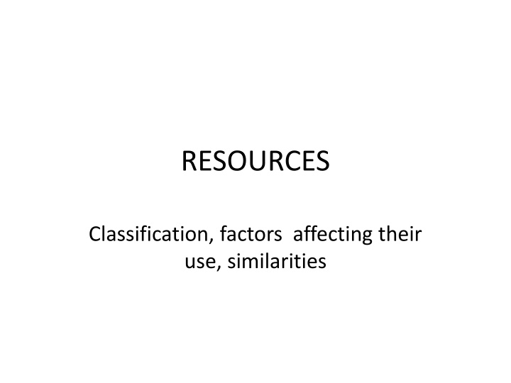 Resources: Classification, Factors, and Similarities