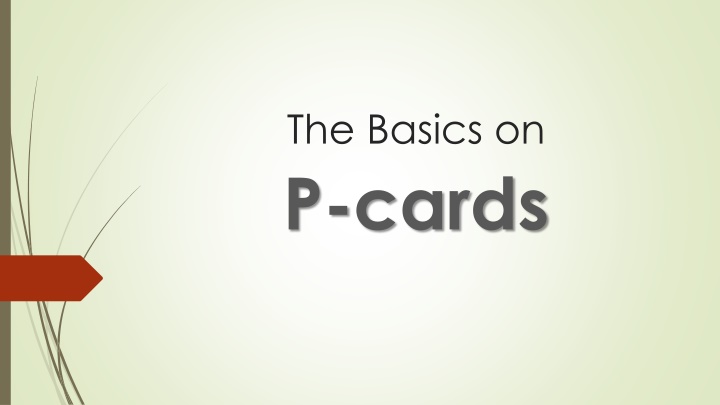 P-Cards: Guidelines and Procedures for Efficient Use