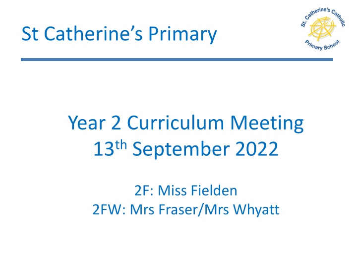 St. Catherine's Primary Year 2 Curriculum Meeting Overview