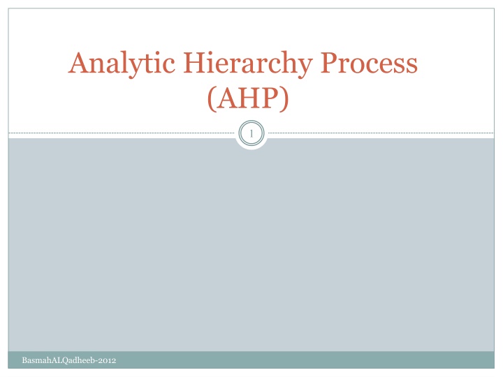 Analytic Hierarchy Process (AHP) in Decision Making
