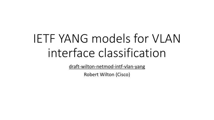 VLAN Interface Classification in IETF YANG Models