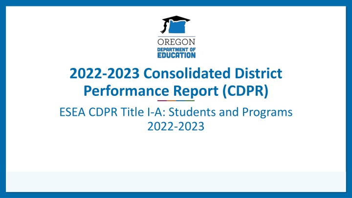 2022-2023 Consolidated District Performance Report (CDPR) Overview