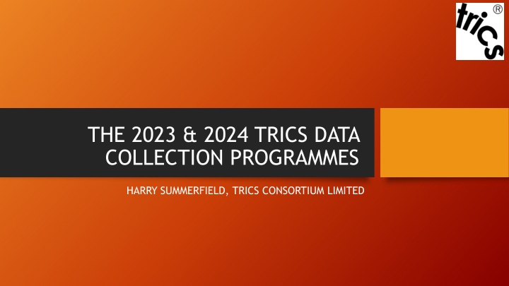 TRICS Data Collection Programmes Overview