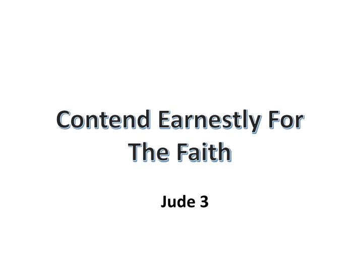Contend Earnestly For The Faith - Upholding the Beliefs Worth Fighting For
