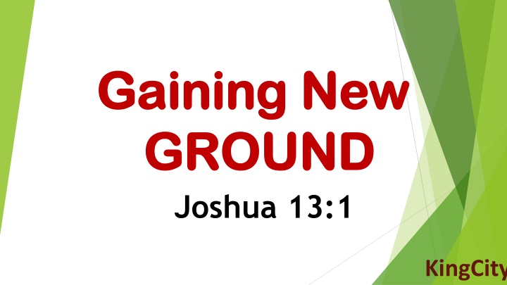 Gaining New Ground - Inspirational Insights from Joshua, Acts, and more
