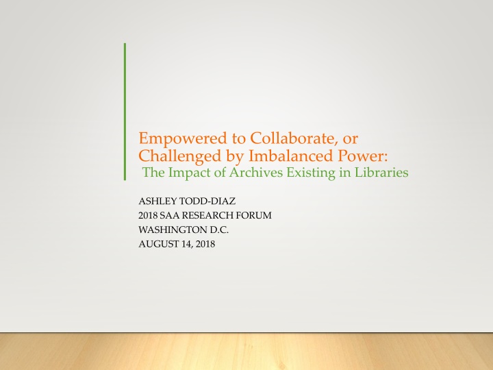 Impact of Archives Existing in Libraries: Collaboration and Power Dynamics