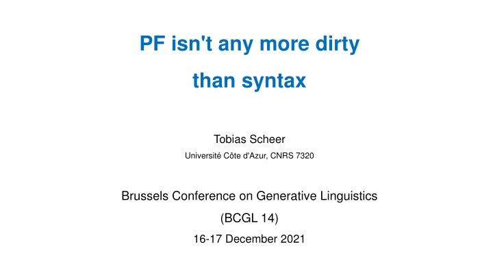 Minimalism in Linguistics: Dirty PF and Clean Syntax