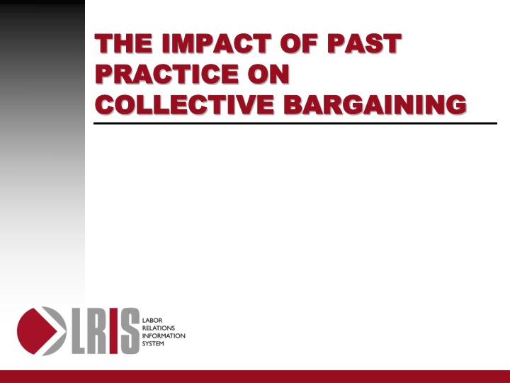 The Impact of Past Practices on Collective Bargaining