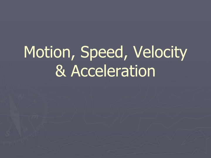 Motion: Speed, Velocity, and Acceleration