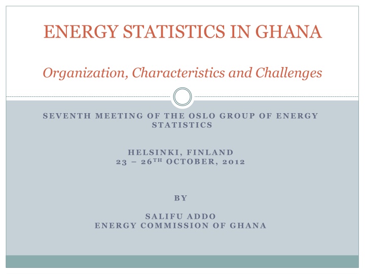 Energy Statistics in Ghana: Organization, Characteristics, and Challenges