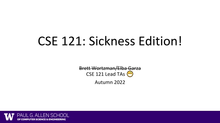 CSE 121 Sickness Edition - Autumn 2022 Lecture Highlights