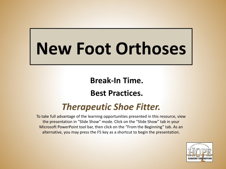New Foot Orthoses Break-In Best Practices for Optimal Function