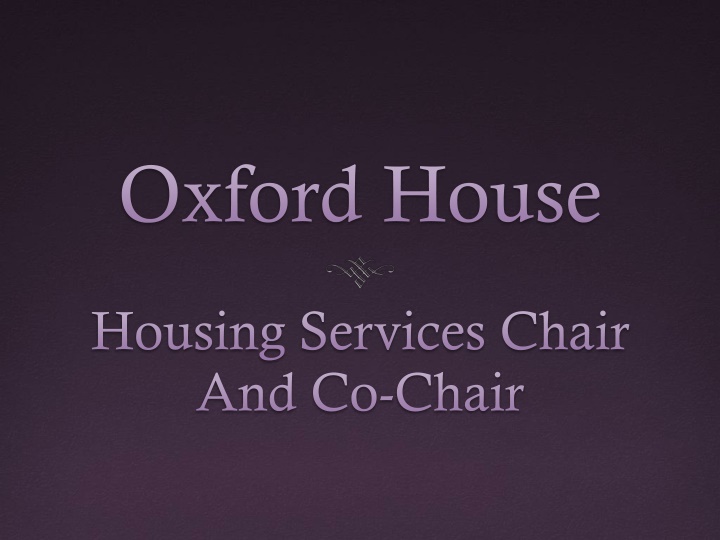 Responsibilities and Tips for Oxford House Housing Services Chair and Co-Chair
