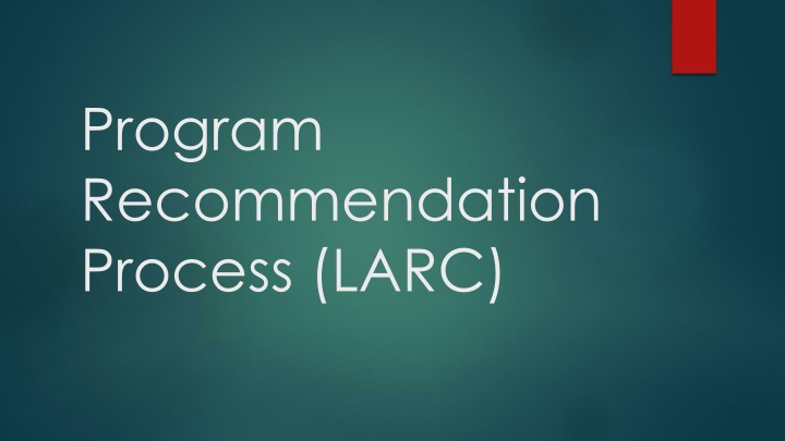 Program Recommendation Process (LARC)