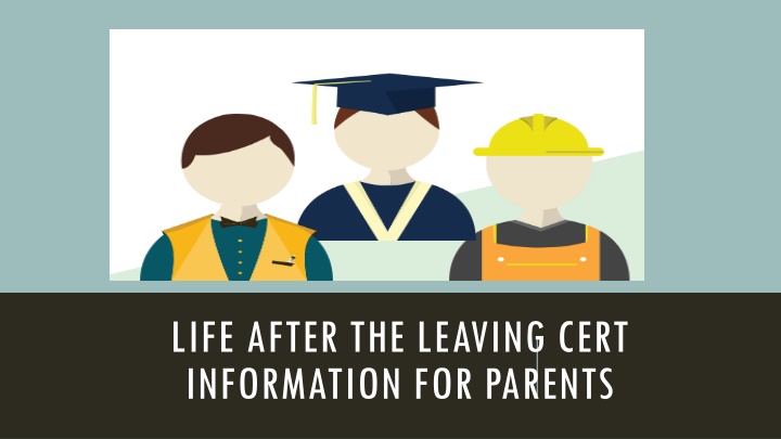 Guide for Parents: Life After Leaving Cert in Ireland