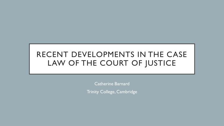 Recent Developments in the Case Law of the Court of Justice