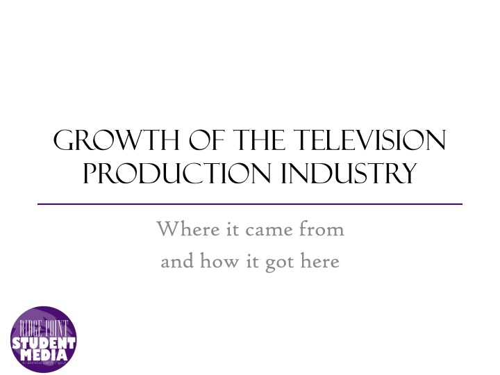Evolution of Television Production Industry and Communication Technologies