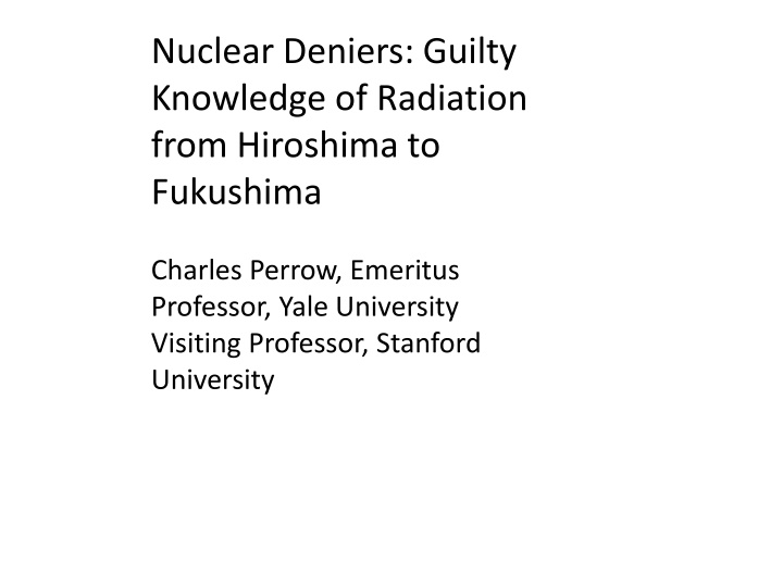 Guilty Knowledge of Radiation: From Hiroshima to Fukushima