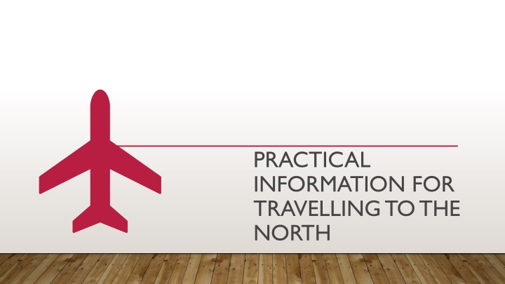 Practical Information for Traveling to the North