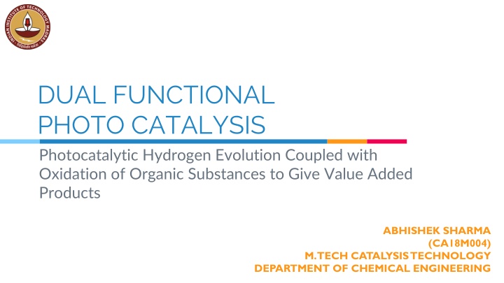 Dual-Functional Photo Catalysis: Hydrogen Evolution & Organic Oxidation