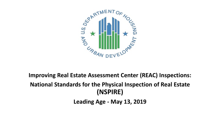 Improving Real Estate Assessment Center (REAC) Inspections: National Standards for the Physical Inspection of Real Estate (NSPIRE) Overview