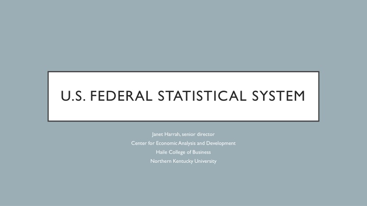 Overview of the U.S. Federal Statistical System and Census Geography