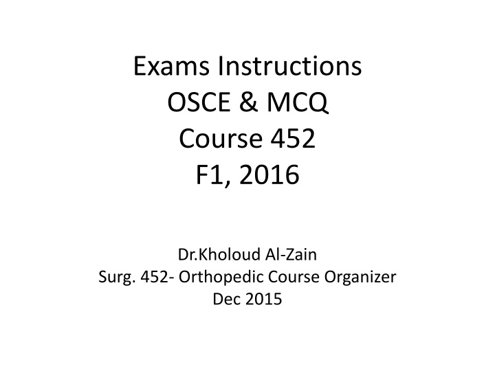 OSCE Exam Instructions and Guidelines for Course 452, 2016