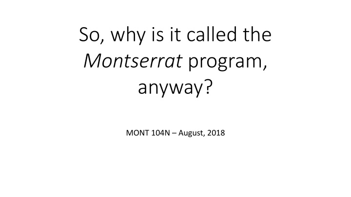 The Montserrat Program: A Journey of Transformation