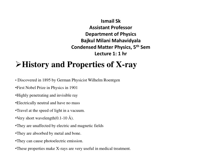 History and Properties of X-rays in Condensed Matter Physics