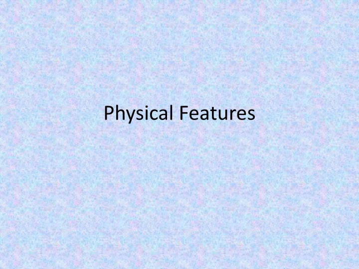 Europe's Diverse Physical Features and Landforms