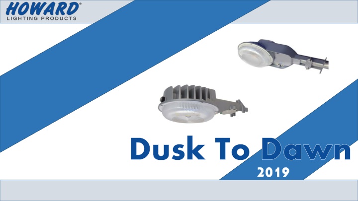 Howard Lighting Dusk to Dawn LED Fixtures