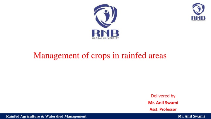 Efficient Crop Management in Rainfed Areas by Mr. Anil Swami