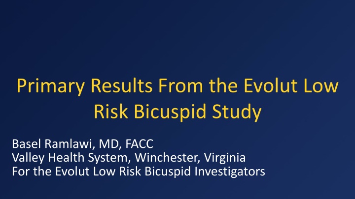 Evolut Low Risk Bicuspid Study Analysis