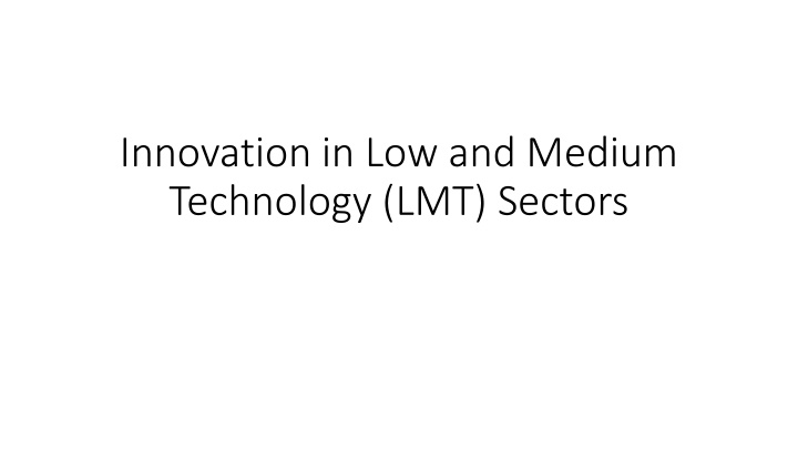 Innovation in Low and Medium Technology Sectors