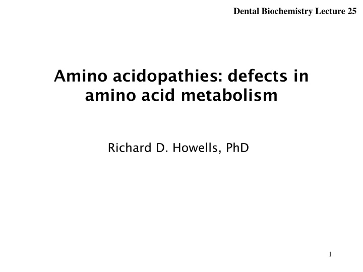 Overview of Amino Acidopathies in Dentistry: Defects in Amino Acid Metabolism