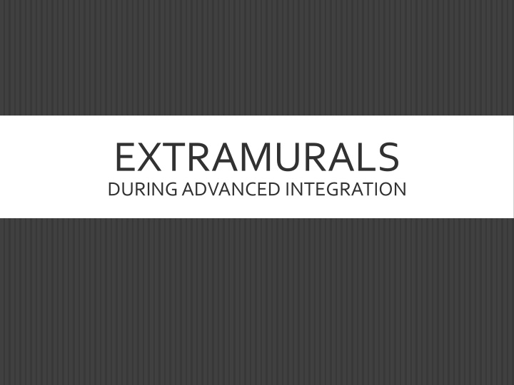 Overview of Extramurals in Medical Education