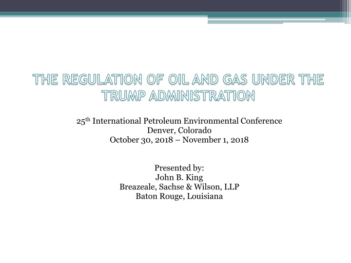 Regulation of Oil and Gas Under the Trump Administration
