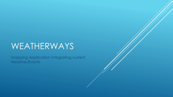 Innovative Application Integrating Current Weather & Events for Optimal Route Planning