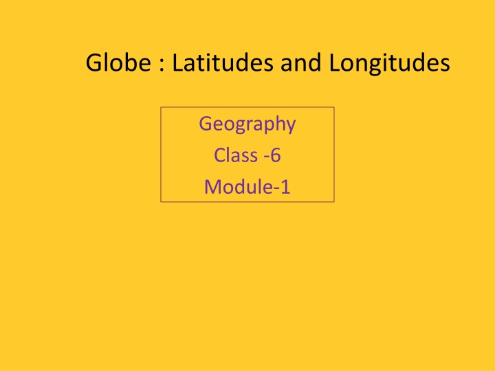 Globe: Latitudes and Longitudes in Geography