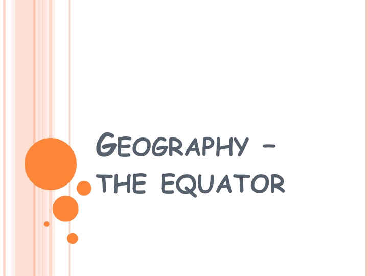 The Equator and Its Impact on Climate and Geography