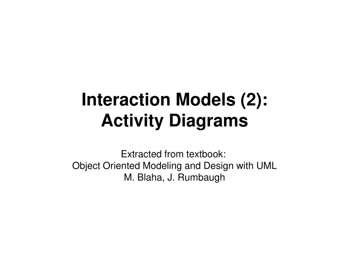 Activity Diagrams in Object-Oriented Modeling