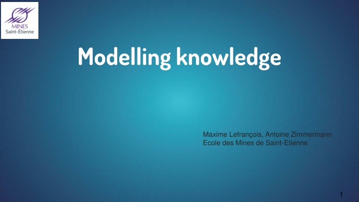 Modelling Knowledge and Knowledge Representation